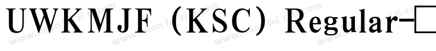 UWKMJF (KSC) Regular字体转换